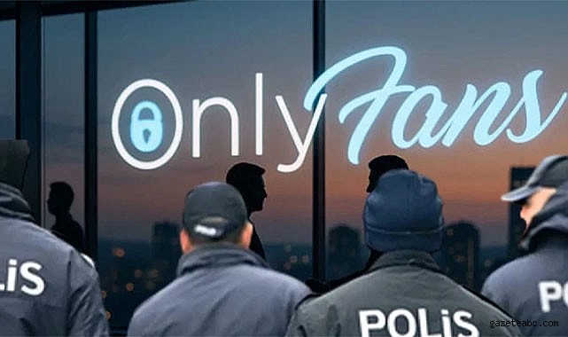 8 İlde OnlyFans Operasyonu