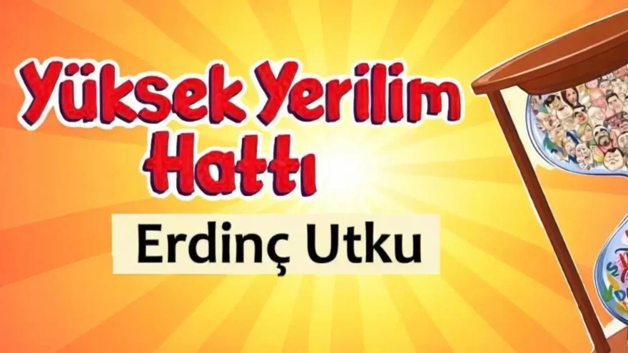 Yüksek Yerilim Hattı – 15 Haziran 2026